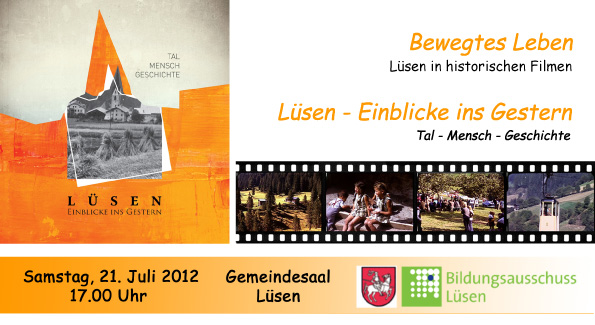 Samstag, 21. Juli 2012, 17 Uhr, Gemeindesaal Lüsen